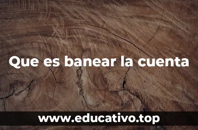 Que es banear la cuenta
