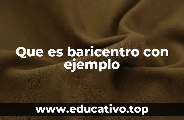 Que es baricentro con ejemplo