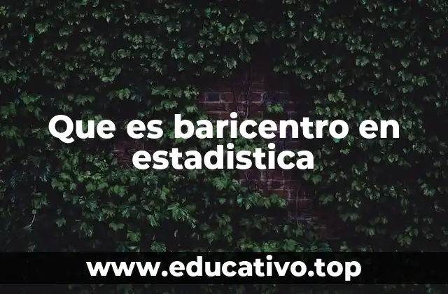 Que es baricentro en estadistica