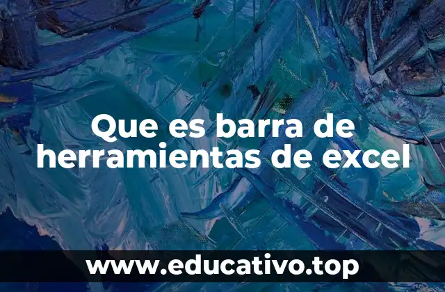 Que es barra de herramientas de excel