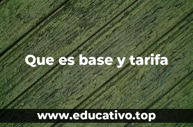 Cómo se aplica la base y la tarifa en el cálculo de impuestos