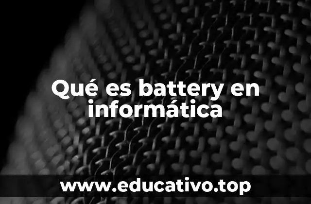 Qué es battery en informática