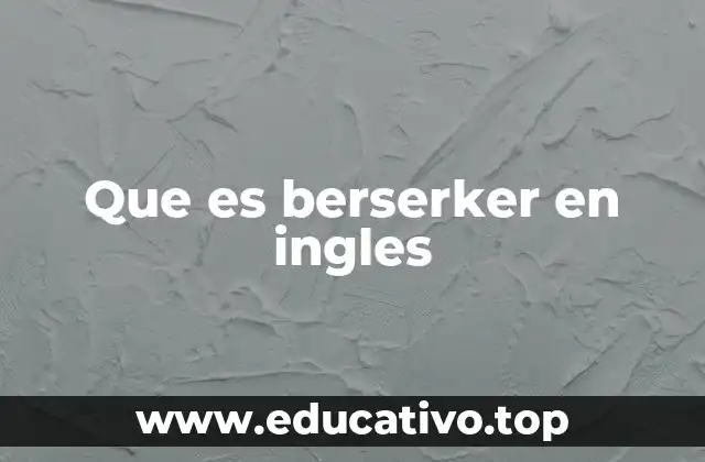 Que es berserker en ingles