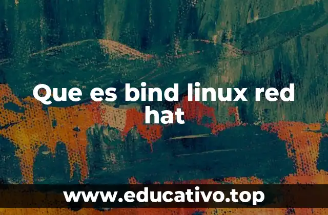 Que es bind linux red hat