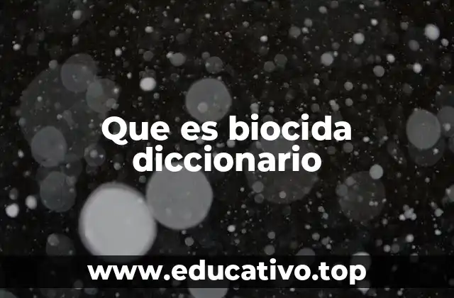 Que es biocida diccionario