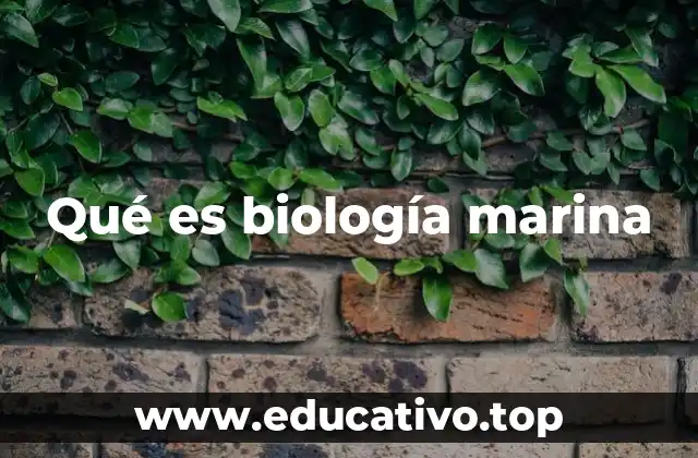 Qué es biología marina