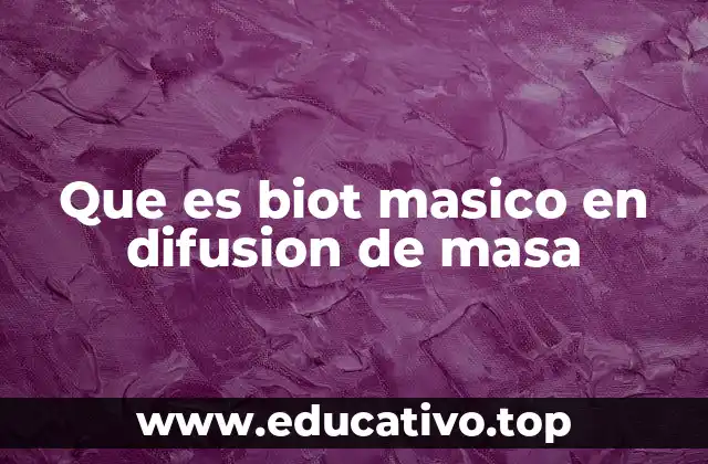 Que es biot masico en difusion de masa