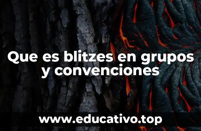Que es blitzes en grupos y convenciones