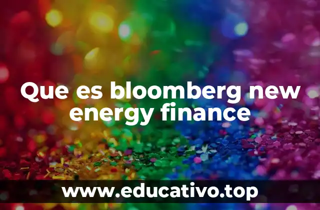 Que es bloomberg new energy finance