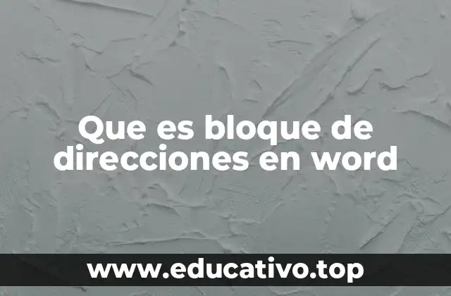 Que es bloque de direcciones en word