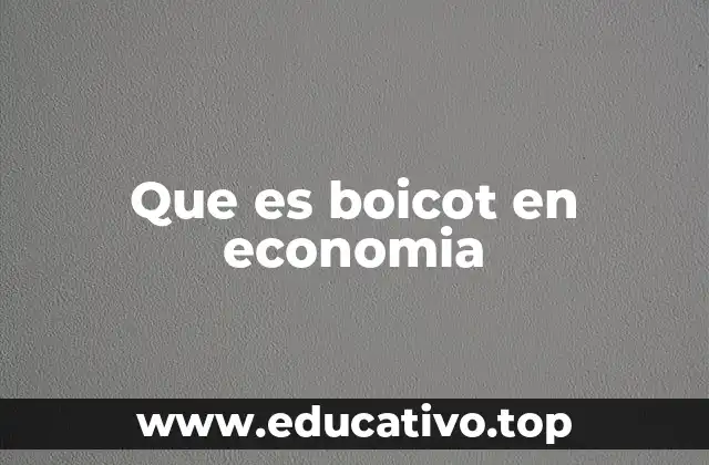 Que es boicot en economia