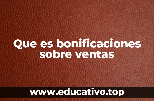 Que es bonificaciones sobre ventas
