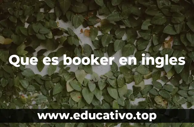 Que es booker en ingles