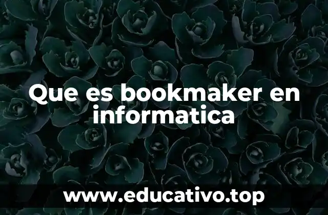 Que es bookmaker en informatica