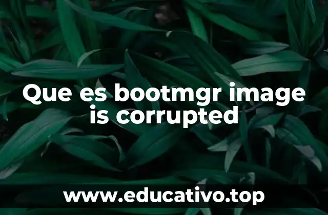 Que es bootmgr image is corrupted
