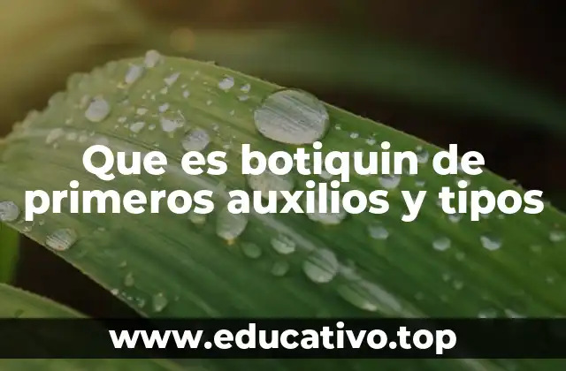 Que es botiquin de primeros auxilios y tipos