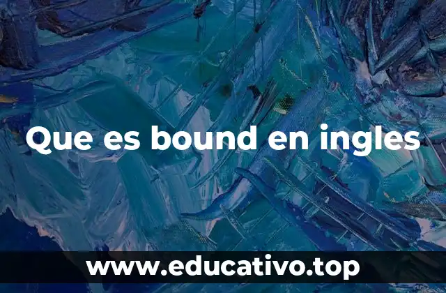 Que es bound en ingles