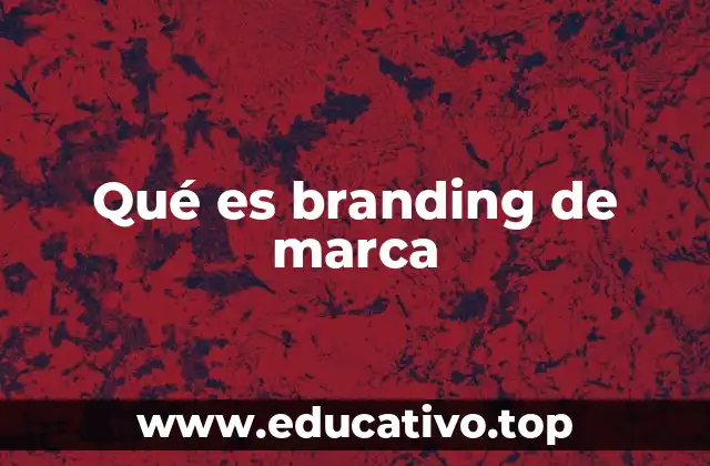 Qué es branding de marca