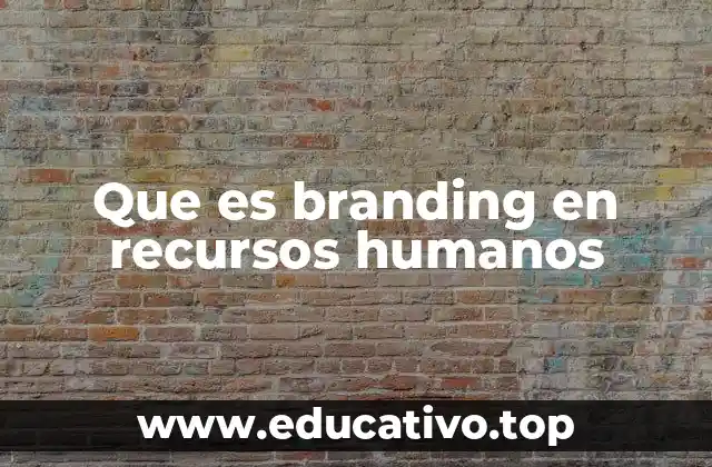 Que es branding en recursos humanos