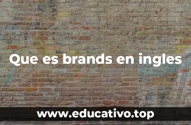 Que es brands en ingles