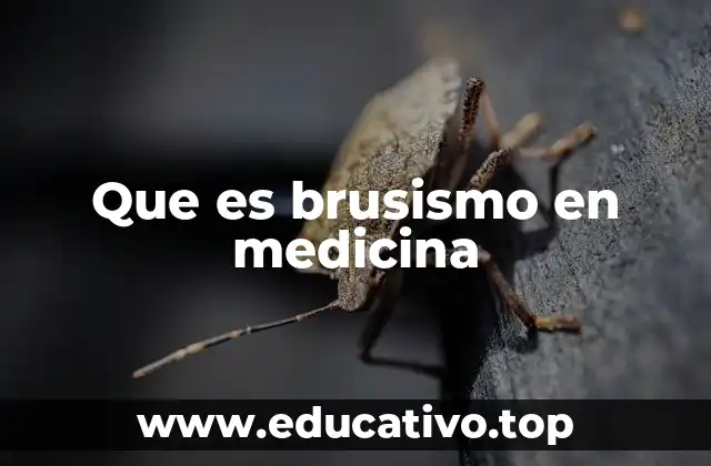 Que es brusismo en medicina