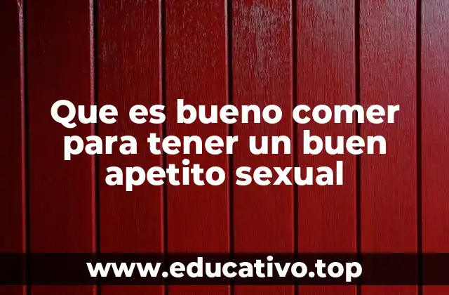 Cómo la dieta puede influir en la libido y la conexión sexual