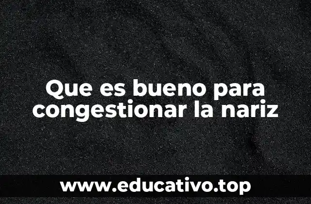 Remedios caseros para despejar el flujo nasal