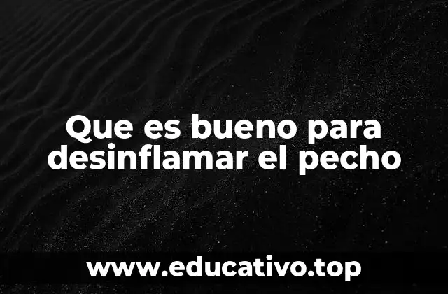 Causas comunes de inflamación en el pecho