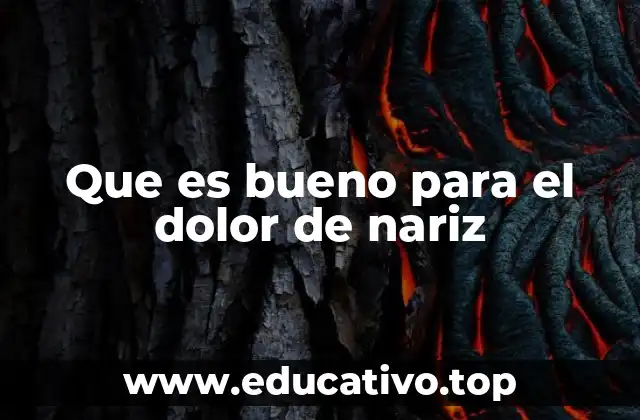 Que es bueno para el dolor de nariz