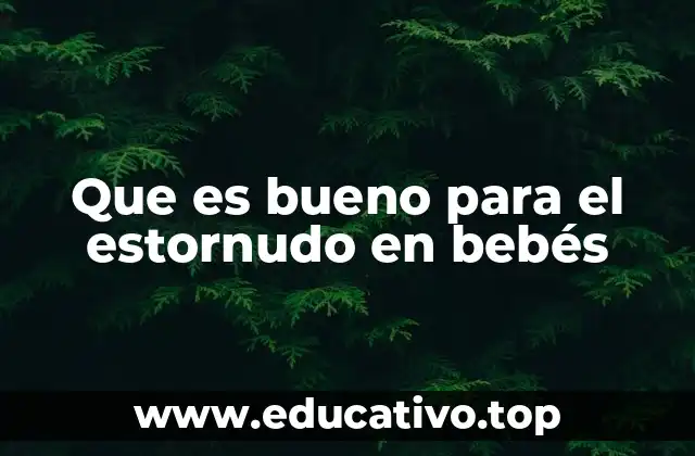 Que es bueno para el estornudo en bebés