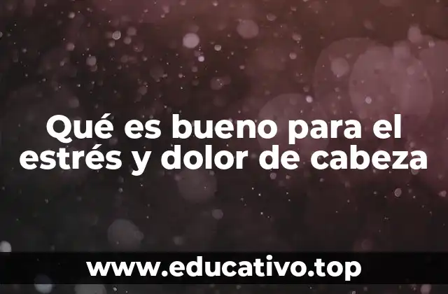 Cómo mantener la salud mental y física para prevenir dolores de cabeza