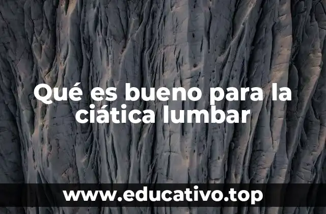 Qué es bueno para la ciática lumbar