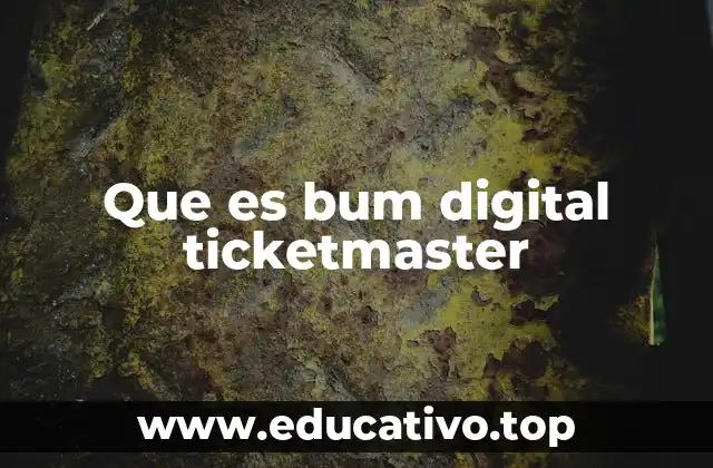 Que es bum digital ticketmaster