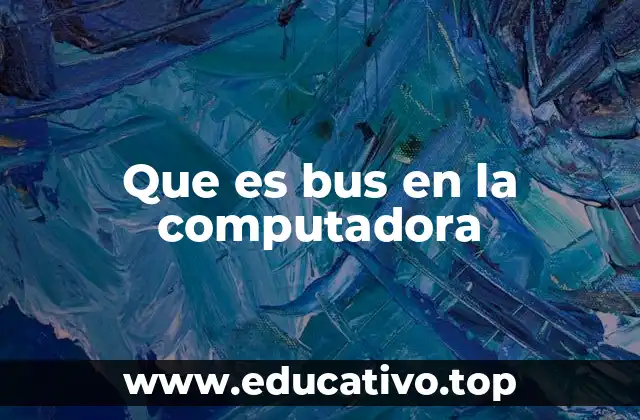 Que es bus en la computadora