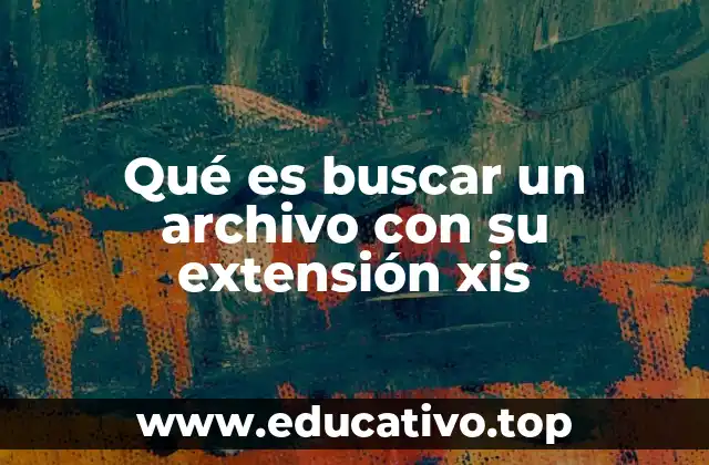 Métodos para localizar un archivo con extensión xis