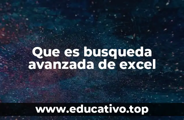 Que es busqueda avanzada de excel