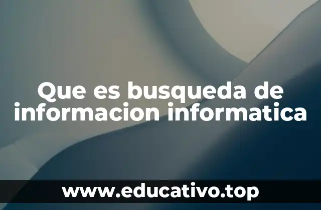 La importancia de la búsqueda de información en el desarrollo tecnológico