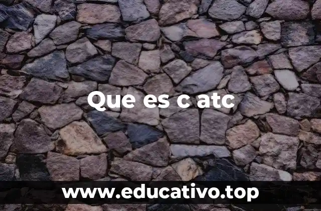 Que es c atc
