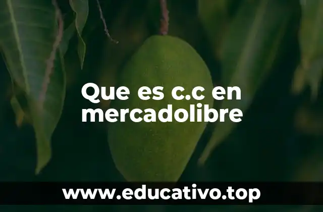 Que es c.c en mercadolibre