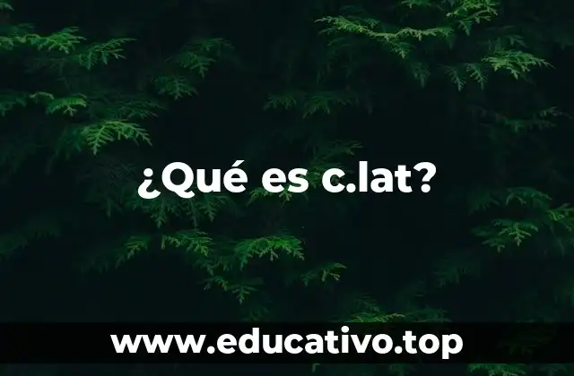 ¿Qué es c.lat?