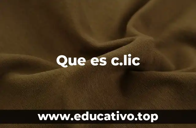 Que es c.lic