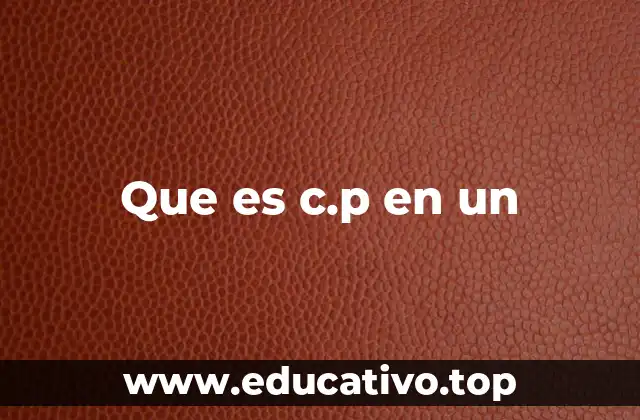 Que es c.p en un
