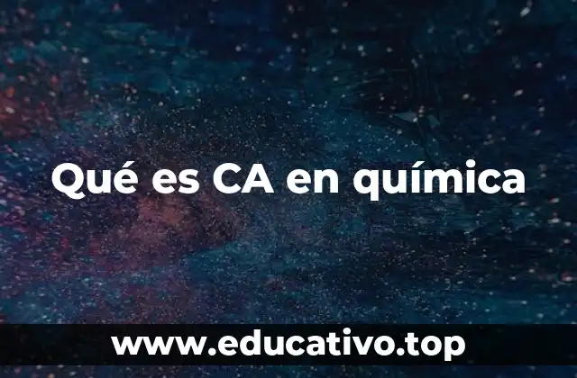 Qué es CA en química