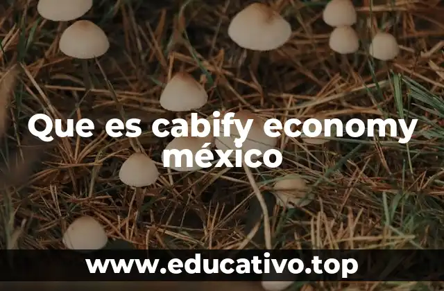 Que es cabify economy méxico