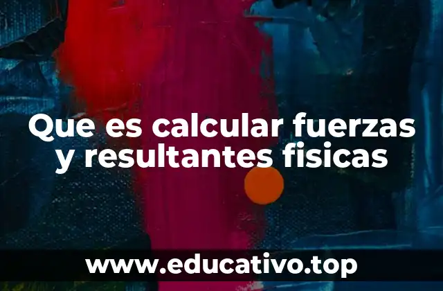 La importancia de las fuerzas en el equilibrio de un sistema físico