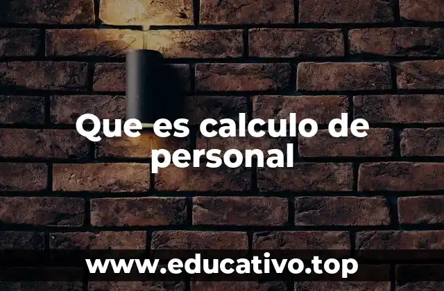 Que es calculo de personal