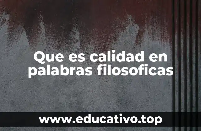 La calidad como esencia del ser humano