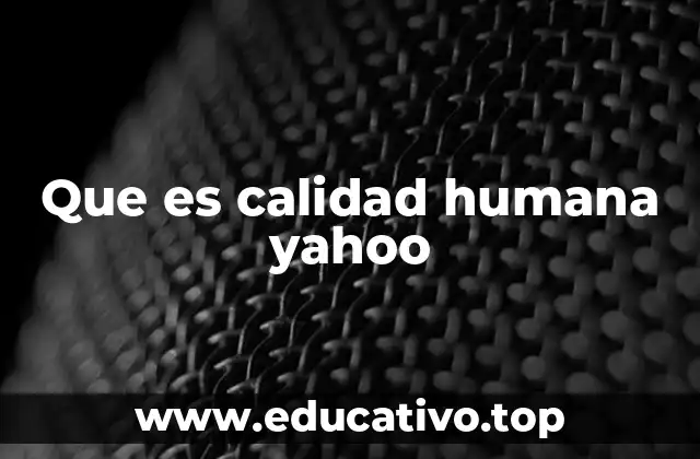 La importancia de la calidad humana en el desarrollo social