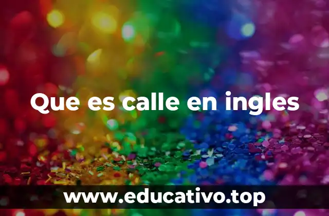 Que es calle en ingles
