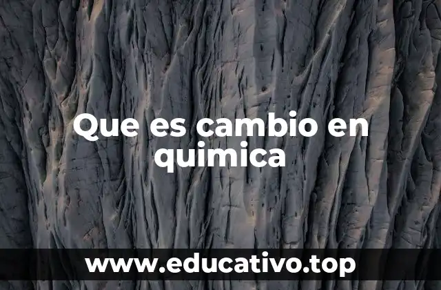 La transformación química y su impacto en el entorno